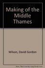 The Making of the Middle Thames