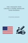 The 5 Reasons why Cricket is more American than Baseball