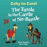 Colby the Camel The Tussle in the Castle of NoBustle