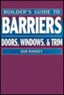 Builder's Guide to Barriers Doors Windows  Trim