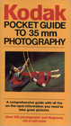 Kodak's Pocket Field Guide to 35MM Photography
