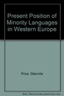 Present Position of Minority Languages in Western Europe