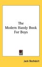 The Modern Handy Book For Boys