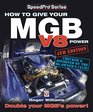 How to Give Your MGB V8 Power  Fourth Edition Double Your MGB's Power