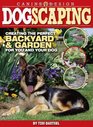 Dogscaping Creating the Perfect Backyard and Garden for You and Your Dog
