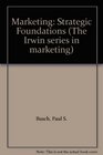 Marketing Strategic Foundations