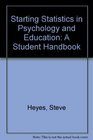 Starting Statistics in Psychology and Education A Student Handbook