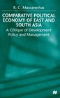 Comparative Political Economy of East and South Asia A Critique of Development Policy and Management