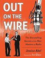 Out on the Wire: Ira Glass and Radio's New Masters of Story