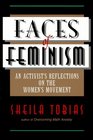 Faces of Feminism An Activist's Reflections on the Women's Movement