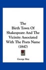 The Birth Town Of Shakespeare And The Vicinity Associated With The Poets Name