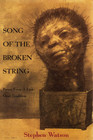 Song of the Broken String After the /Xam BushmenPoems from a Lost Oral Tradition