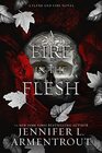 A Fire in the Flesh A Flesh and Fire Novel