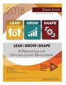 LeadGrowShape  2018 Workbook A Prescription for LifeLong Leader Development