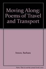 Moving Along Poems of Travel and Transport