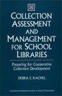 Collection Assessment and Management for School Libraries  Preparing for Cooperative Collection Development