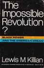 The Impossible Revolution Phase 2 Black Power and the American Dream