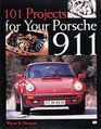 101 Projects for Your Porsche 911 19651989