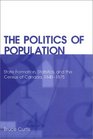 The Politics of Population State Formation Statistics and the Census of Canada 18401875