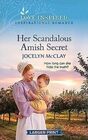 Her Scandalous Amish Secret (Love Inspired, No 1542) (Larger Print)