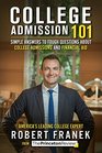 College Admission 101 Simple Answers to Tough Questions about College Admissions  Financial Aid