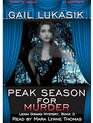 PEAK SEASON FOR MURDER  by Gail Lukasik  Read by Mara Lynne Thomas