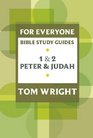 For Everyone Bible Study Guide 1 and 2 Peter and Judah