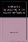 Managing Boundaries in the Health Professions