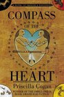 Compass of the Heart A Novel of Passion and Discovery