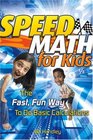 Speed Math for Kids The Fast Fun Way To Do Basic Calculations
