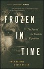 Frozen in Time The Fate of the Franklin Expedition