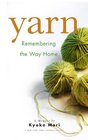Yarn Remembering the Way Home