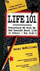 Everything We Wish We Had Learned About Life in School -- But Didn't (Life 101)