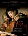 Thomas Middleton and Early Modern Textual Culture A Companion to the Collected Works