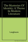 The Mysteries of Identity A Theme in Modern Literature