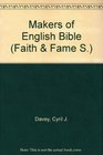 Makers of the English Bible. The Story of the Bible in English