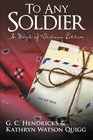 To Any Soldier A Novel Of Vietnam Letters