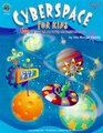 Cyberspace for Kids 600 Sites That Are KidTested  Parent Approved