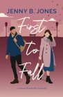 First to Fall A Sweet Romantic Comedy