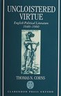 Uncloistered Virtue English Political Literature 16401660