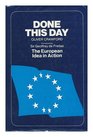 Done this day The European idea in action