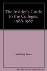 The Insider's Guide to the Colleges 19861987