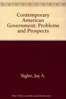 Contemporary American Government Problems and Prospects