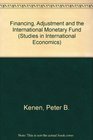 Financing Adjustment and the International Monetary Fund