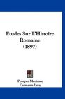 Etudes Sur L'Histoire Romaine