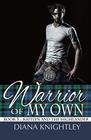 Warrior of My Own (Kaitlyn and the Highlander)