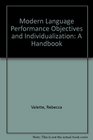 Modern Language Performance Objectives and Individualization A Handbook