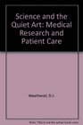 Science and the Quiet Art  Medical Research and Patient Care