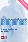 Understanding Preventing  Overcoming Osteoporosis