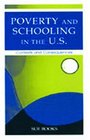 Poverty and Schooling in the U.S.: Contexts and Consequences (Sociocultural, Political, and Historical Studies in Educatio)